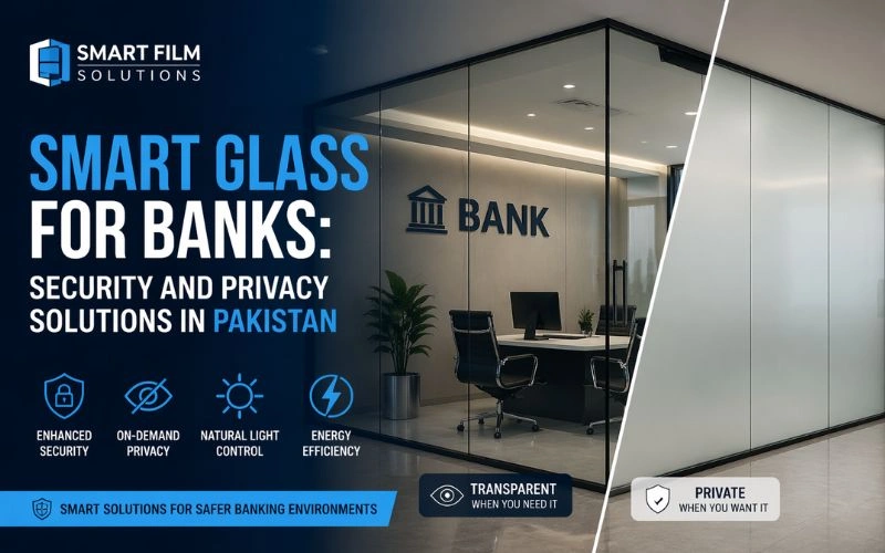 Smart Glass for Banks Smart Glass for Banks